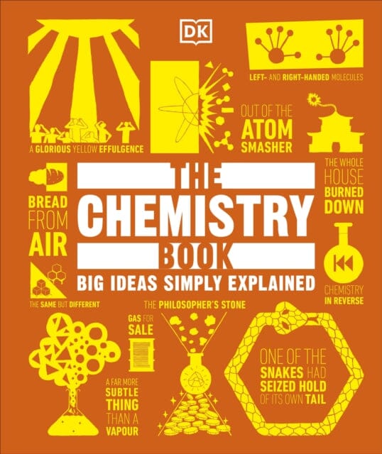 The Chemistry Book : Big Ideas Simply Explained