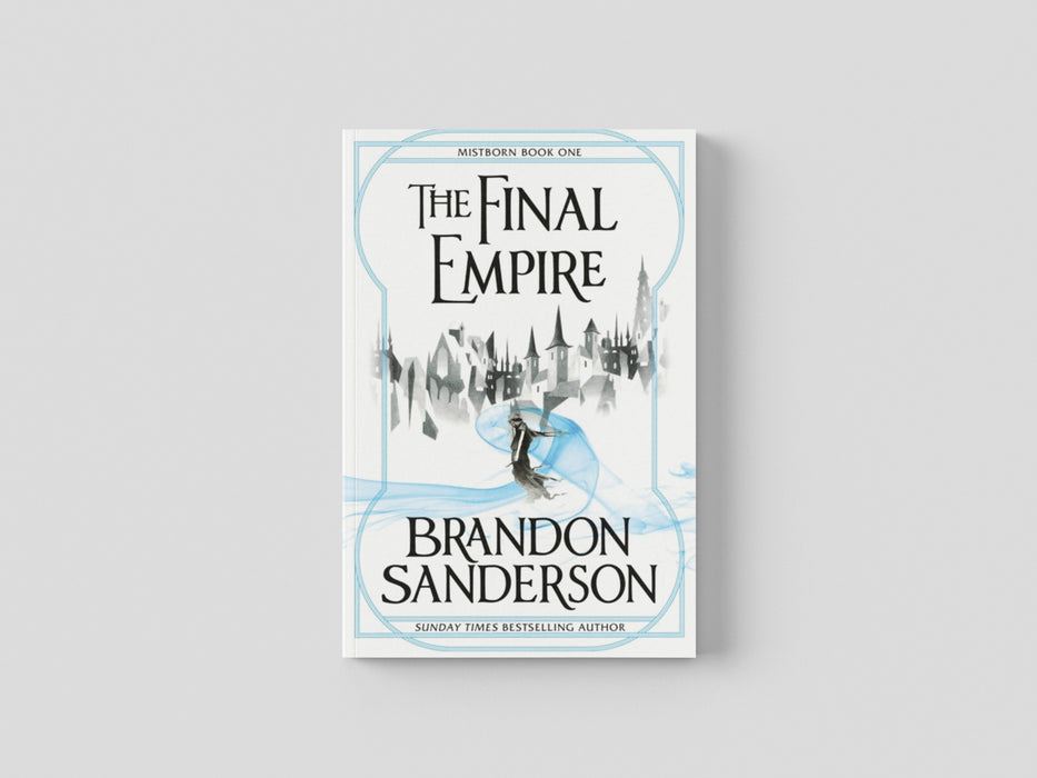 The Final Empire: Mistborn Book One by Brandon Sanderson