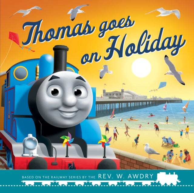 Thomas and Friends: Thomas Goes on Holiday by Thomas & Friends