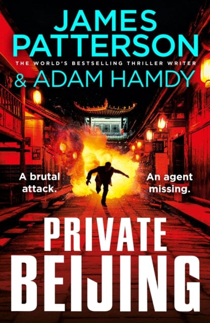 Private Beijing : A brutal attack. An agent missing. (Private 17) by James Patterson