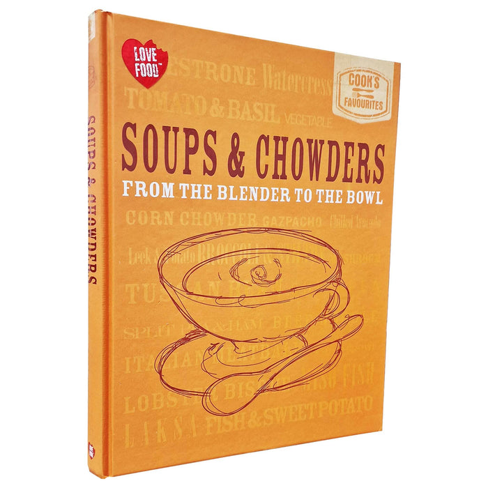 Cook's Favourites: Soups and Chowders - Love Food - Hardback