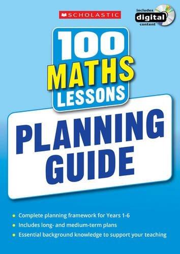 National Curriculum Maths Planning Guide: 100 Lessons