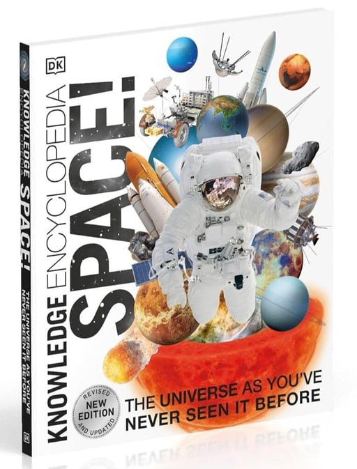 Knowledge Encyclopedia Space!: The Universe as You've Never Seen it Before: by DK - Ages 9+ - Hardback