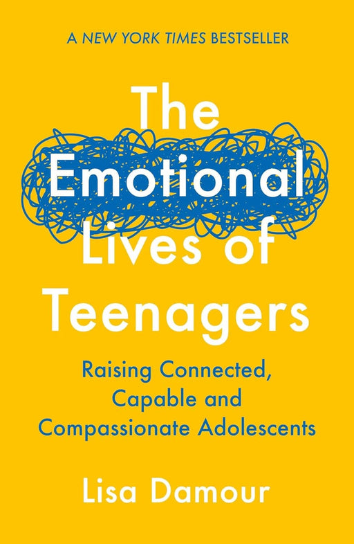 The Emotional Lives of Teenagers by Lisa Damour - Ages 14+ - Paperback