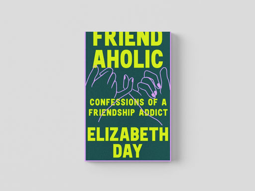 Friendaholic Hardback