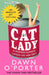 Cat Lady by Dawn O�_TPorter