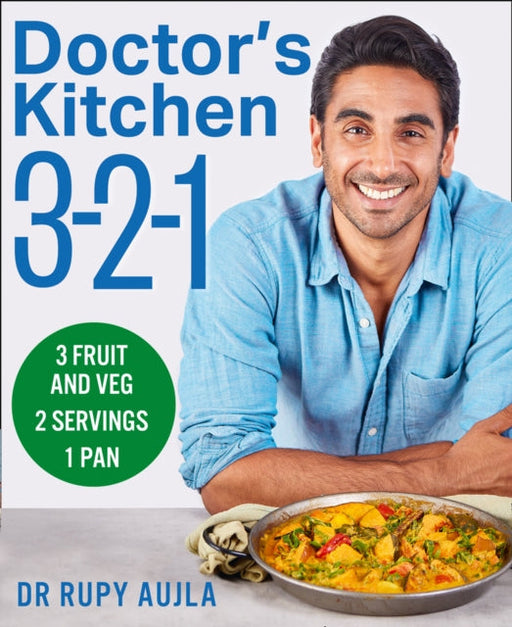 Doctor's Kitchen 3-2-1: 3 Fruit and Veg, 2 Servings, 1 Pan by Dr Rupy Aujla