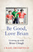 Be Good, Love Brian: Growing Up with Brian Clough by Craig Bromfield