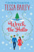 Wreck the Halls UK : A Novel by Tessa Bailey