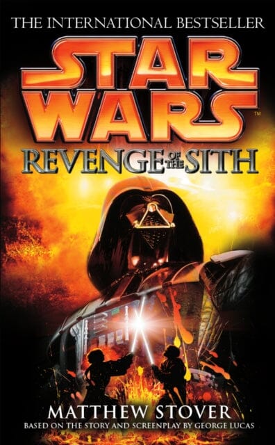 Star Wars: Episode III Revenge of the Sith by Matthew Stover