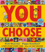 You Choose by Pippa Goodhart