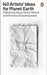 140 Artists' Ideas for Planet Earth by Hans Ulrich Obrist