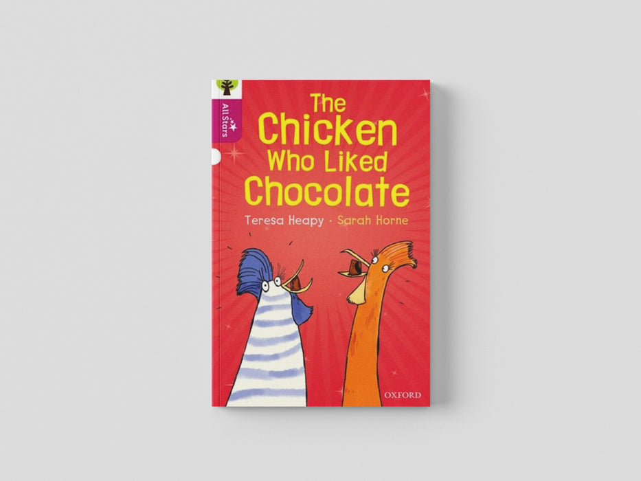 Oxford Reading Tree All Stars: Oxford Level 10: The Chicken Who Liked Chocolate Paperback / softback