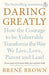 Daring Greatly: How the Courage to Be Vulnerable Transforms the Way We Live, Love, Parent, and Lead by Brene Brown