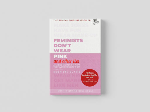 Feminists Don't Wear Pink (and other lies) Paperback / softback