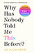 Why Has Nobody Told Me This Before? by Dr Julie Smith