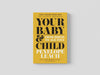 Your Baby and Child : From Birth to Age Five
