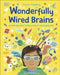 Wonderfully Wired Brains : An Introduction to the World of Neurodiversity by Louise Gooding