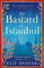 The Bastard of Istanbul by Elif Shafak
