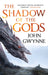 The Shadow of the Gods by John Gwynne
