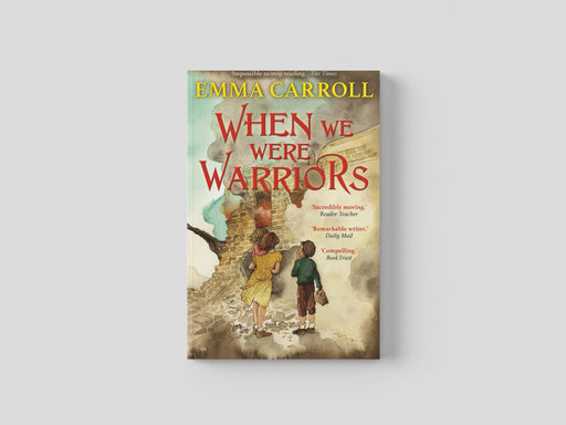 When We Were Warriors By Emma Carroll - Ages 9-14 - Paperback