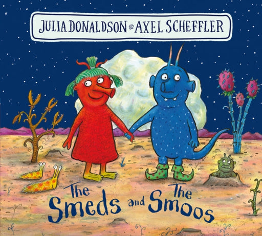 The Smeds and the Smoos BB by Julia Donaldson