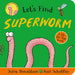 Let's Find Superworm by Julia Donaldson