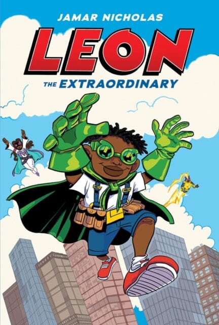 Leon the Extraordinary by Jamar Nicholas