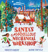 Santa's Marvellous Mechanical Workshop (PB) by Vashti Hardy