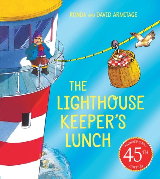 The Lighthouse Keeper's Lunch (45th anniversary ed ition) by Ronda Armitage