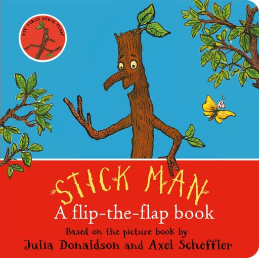 Stick Man: A flip-the-flap book by Julia Donaldson