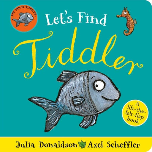 Let's Find Tiddler (Felt flap Novelty BB) by Julia Donaldson