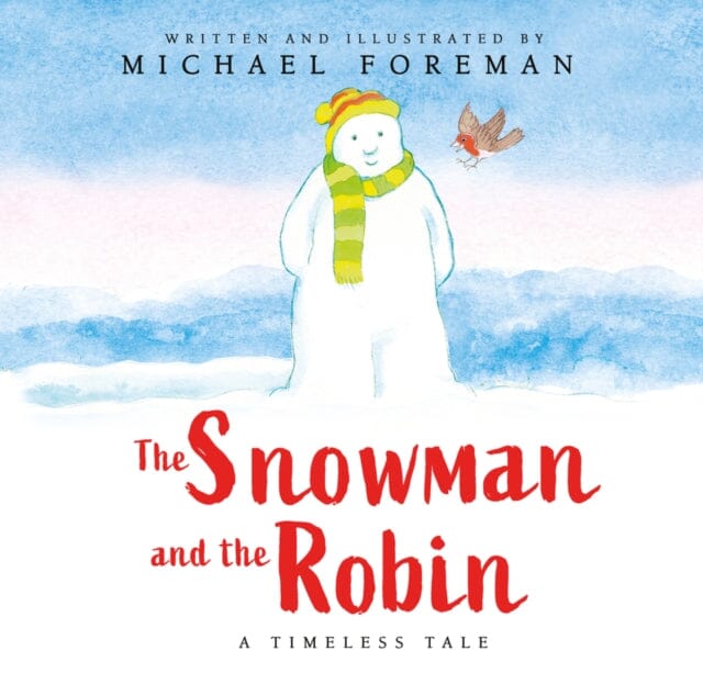 The Snowman and the Robin (HB & JKT) by Michael Foreman