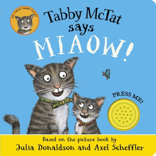 Tabby McTat Says Miaow! by Julia Donaldson