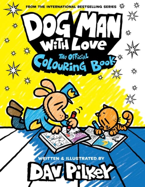 Dog Man With Love: The Official Colouring Book by Dav Pilkey