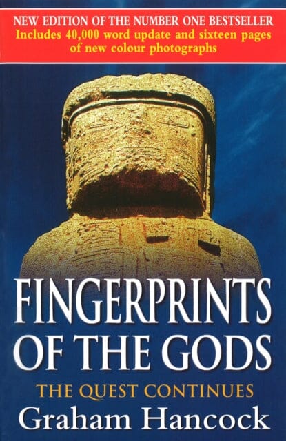 Fingerprints Of The Gods : The International Bestseller From the Creator of Netflix's 'Ancient Apocalypse'.