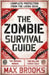 The Zombie Survival Guide : Complete Protection from the Living Dead