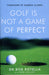 Golf is Not a Game of Perfect by Dr. Bob Rotella