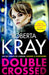 Double Crossed by Roberta Kray