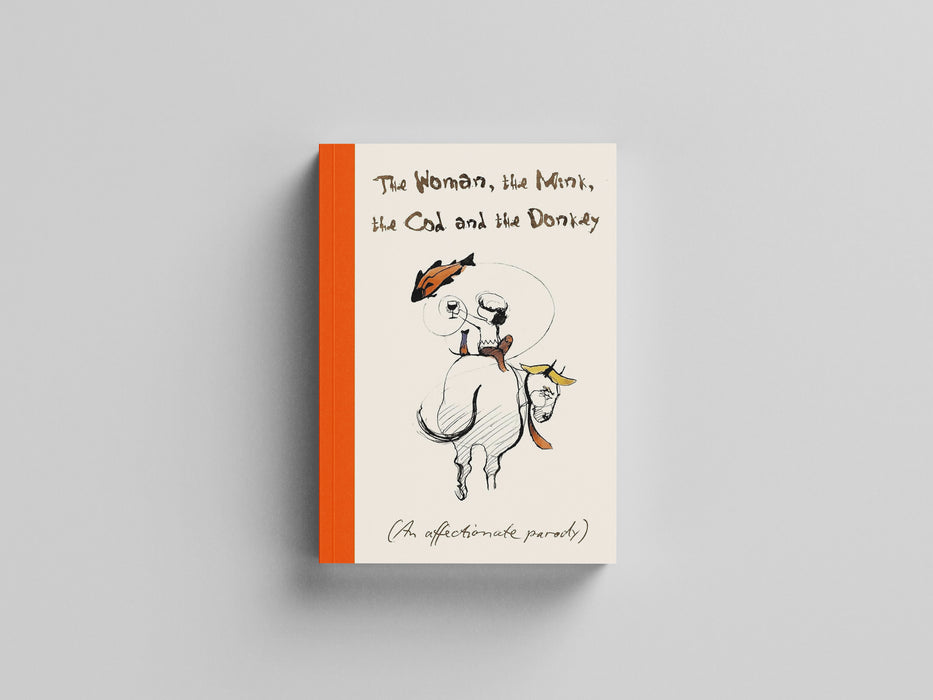 The Woman, the Mink, the Cod and the Donkey Hardback