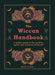 The Wiccan Handbook: A Modern Guide to the Symbols, Spells and Rituals of Witchcraft by Susan Bowes