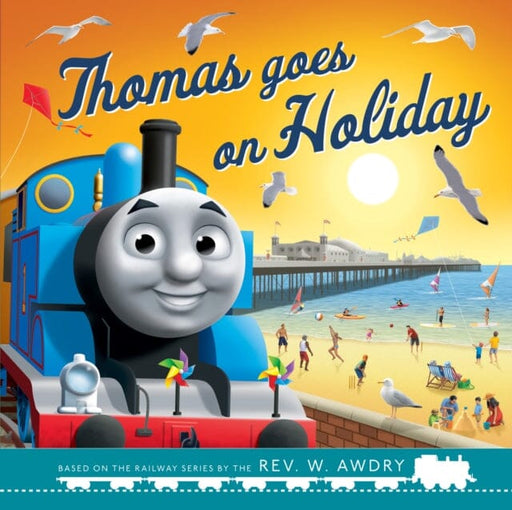 Thomas and Friends: Thomas Goes on Holiday by Thomas & Friends