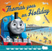 Thomas and Friends: Thomas Goes on Holiday by Thomas & Friends