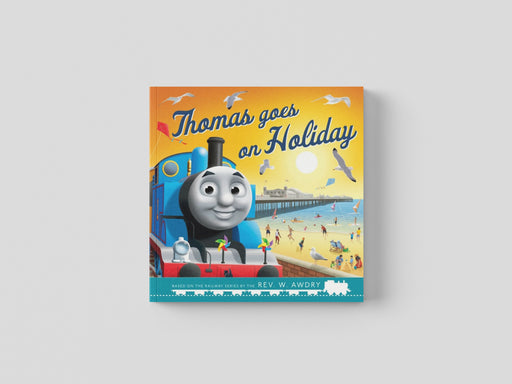 Thomas and Friends: Thomas Goes on Holiday by Thomas & Friends