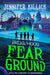 Fear Ground by Jennifer Killick