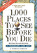 1,000 Places to See Before You Die : Revised Second Edition by Patricia Schultz