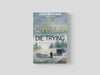 Die Trying: (Jack Reacher 2) by Lee Child