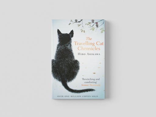 The Travelling Cat Chronicles by Hiro Arikawa