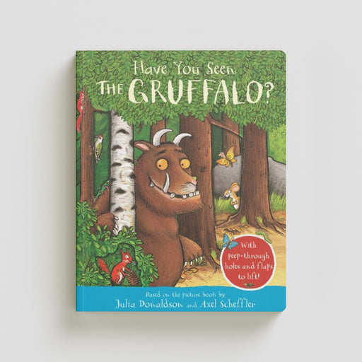 Have You Seen the Gruffalo? Board book