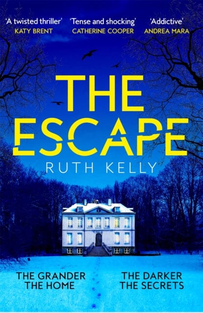 The Escape : The Richard & Judy Winter Book Club Thriller by Ruth Kelly